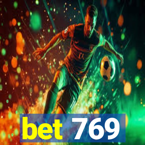 bet 769